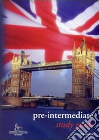 Study guide. Pre-intermediate. Ediz. italiana e inglese