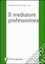 Il mediatore professionista libro