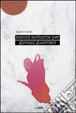 Lezioni notturne per giovani guerrieri