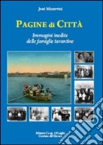 Pagine di città. Immagini inedite delle famiglie tarantine libro