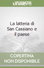 La latteria di San Cassiano e il paese libro