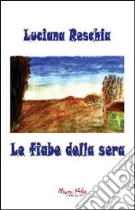 Le fiabe della sera libro