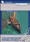 Le cannoniere del Garda. La vera storia delle «scialupe cannoniere» (1859-1881) e il ritrovamento del relitto della «Sesia» libro