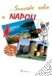 Succede solo a Napoli