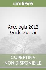 Antologia 2012 Guido Zucchi libro