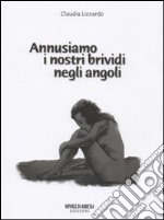 Annusiamo i nostri brividi negli angoli libro