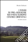 I fondi di pre-adesione nei paesi europei centro orientali. Una breve analisi libro