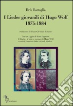 I Lieder giovanili di Hugo Wolf 1875-1884 libro