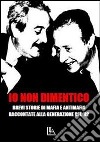 Io non dimentico. Brevi storie di mafia e antimafia raccontate alla generazione del '92 libro