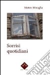 Sorrisi quotidiani libro di Moraglia Matteo