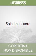 Spinti nel cuore