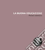 La buona educazione libro