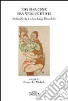 Non si sa come-Man Weiss nicht wie. Stefan Zweig traduce Pirandello. Ediz. bilingue libro