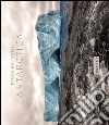 Antarctica. Ediz. illustrata libro