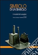 Simbolo di un simbolo. I modelli di nuraghe libro