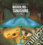 Mariolino e il tanughino. Ediz. illustrata libro