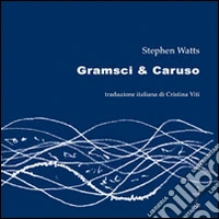 Gramsci & Caruso