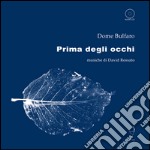 Prima degli occhi. Con CD Audio libro