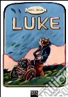 Luke. Anche i cattivi invecchiano libro