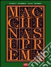 Macchina suprema libro di Costantini G. (cur.)