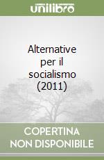 Alternative per il socialismo (2011) libro