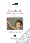 Antonio Giampietro / Marco Laccone - I Molteplici Volti Della Comunicazione libro