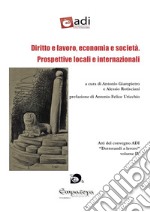 Diritto e lavoro, economia e società. Prospettive locali e internazionali