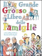 Il grande grosso libro delle famiglie libro