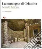 La montagna di Celestino «Maiella Madre» libro