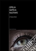 Ofelia sapeva nuotare