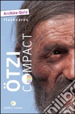 Ötzi compact. Flashcards. Ediz. tedesca