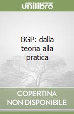 BGP: dalla teoria alla pratica libro