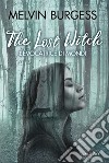 The Lost Witch. L'evocatrice di mondi libro