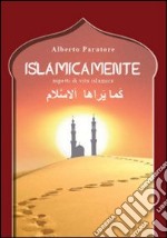 Islamicamente. Aspetti di vita islamica libro