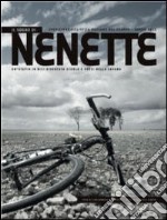 Il sogno di Nenette. Spedizione ciclistica Bassano del Grappa-Dakar 2012 libro