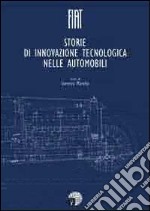 FIat. Storie di innovazione tecnologica nelle automobili