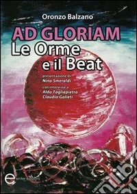 Ad gloriam. Le orme e il beat