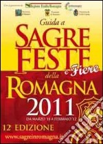 Guida a sagre feste e fiere della Romagna 2011