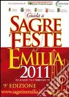 Guida a sagre e feste dell'Emilia 2011 libro