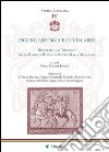 Figure, liturgia e culto, arte. Ricerche dall'archivio della Basilica papale di Santa Maria Maggiore libro