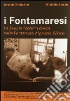 I Fontamaresi. La scuola «delle» Libertà nella Fontamara d'Ignazio Silone libro di Gasbarrini Antonio Gentile Annibale