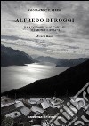 Alfredo Beroggi. Da Acquaseria ai Cariani dei Monti birmani libro