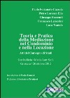 Teoria e pratica della mediazione nel condominio e nella locazione. Atti del Convegno di studi (Grosseto, 26 ottobre 2012) libro