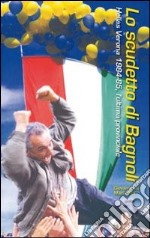 Lo scudetto di Bagnoli. Hellas Verona 1984-85, l'ultima provinciale libro