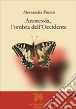 Anoressia, l'ombra dell'Occidente