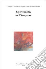 Spiritualità nell'impresa libro