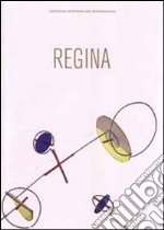 Regina. Futurismo, arte concreta e oltre libro