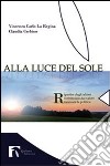 Alla luce del sole libro