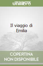 Il viaggio di Emilia libro