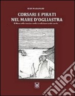 Corsari e pirati nel mare d'Ogliastra. Il Moro nella storia e nella tradizione orale sarda